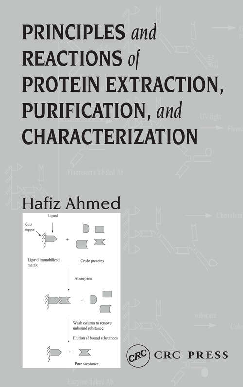 Book cover of Principles and Reactions of Protein Extraction, Purification, and Characterization