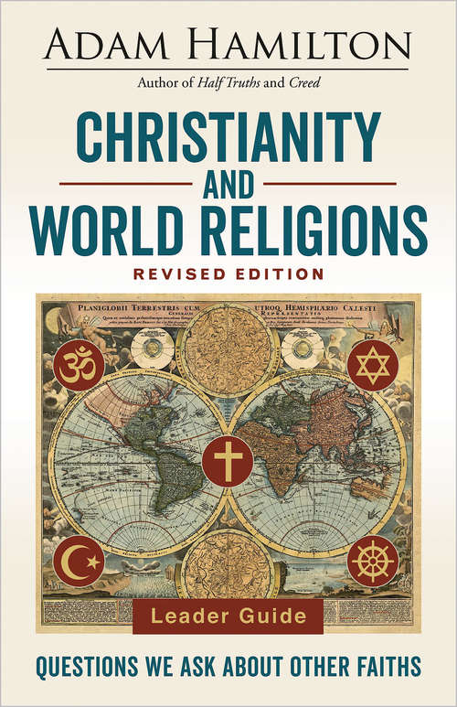 Book cover of Christianity and World Religions Leader Guide Revised Edition: Questions We Ask About Other Faiths