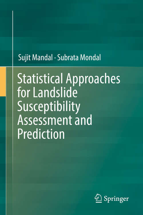 Book cover of Statistical Approaches for Landslide Susceptibility Assessment and Prediction (1st ed. 2019)