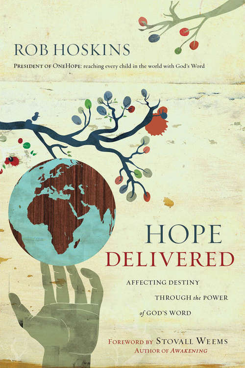 Book cover of Hope Delivered: Affecting Destiny Through the Power of God's Word