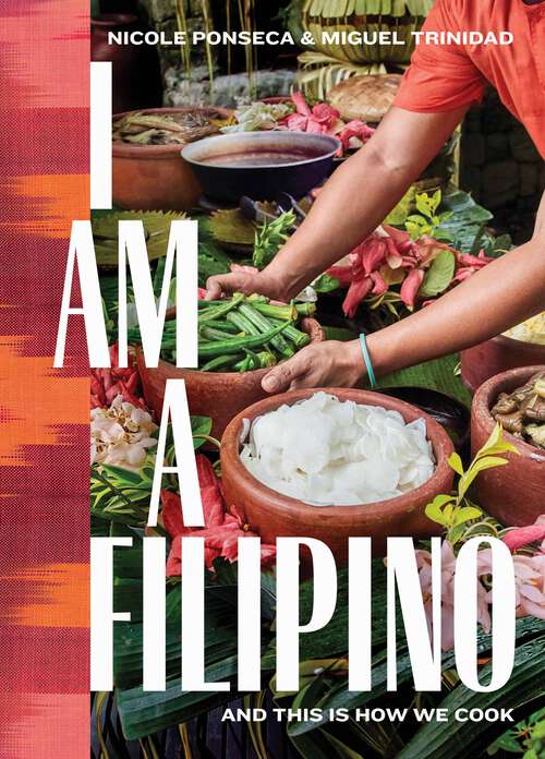 Book cover of I Am a Filipino: And This Is How We Cook