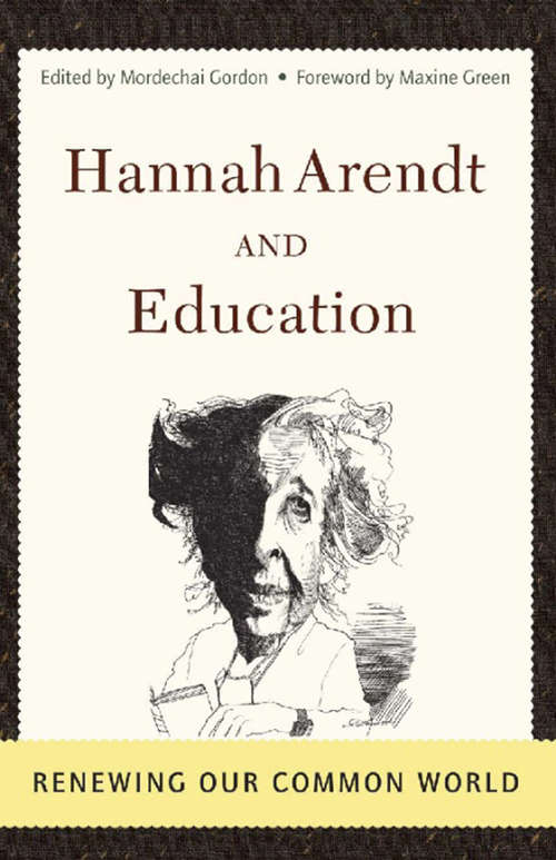 Book cover of Hannah Arendt and Education: Renewing our Common World