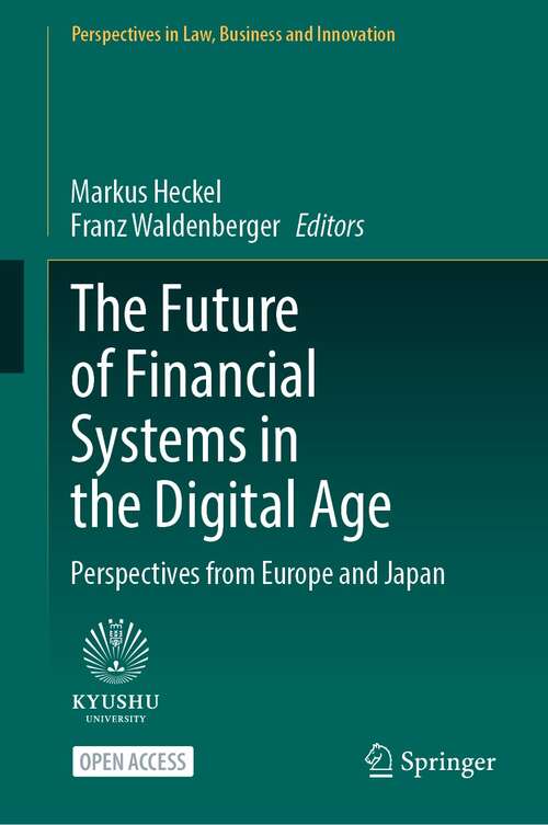 Book cover of The Future of Financial Systems in the Digital Age: Perspectives from Europe and Japan (1st ed. 2022) (Perspectives in Law, Business and Innovation)