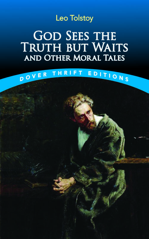 Book cover of God Sees the Truth but Waits and Other Moral Tales (Dover Thrift Editions: Short Stories)