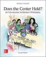 Book cover of Does The Center Hold?: An Introduction To Western Philosophy (Seventh Edition)