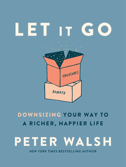 Book cover of Let It Go: Downsizing Your Way to a Richer, Happier Life