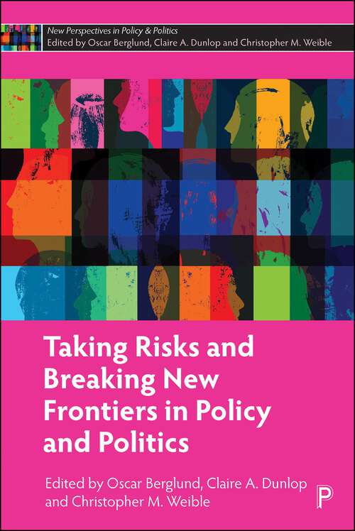 Book cover of Taking Risks and Breaking New Frontiers in Policy and Politics (First Edition) (New Perspectives in Policy and Politics)