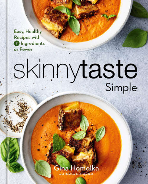 Book cover of Skinnytaste Simple: Easy, Healthy Recipes with 7 Ingredients or Fewer: A Cookbook