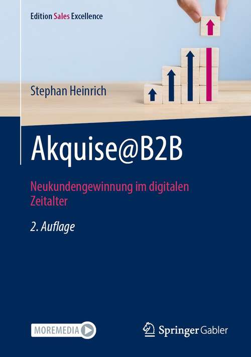 Book cover of Akquise@B2B: Neukundengewinnung im digitalen Zeitalter (2. Aufl. 2023) (Edition Sales Excellence)