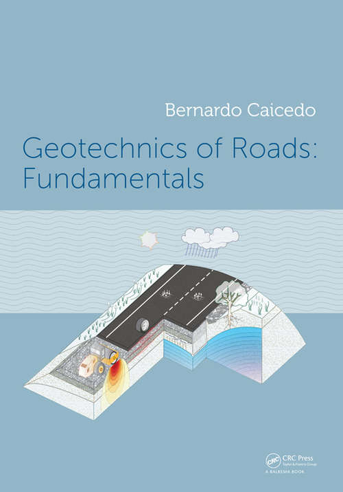 Book cover of Geotechnics of Roads: Fundamentals