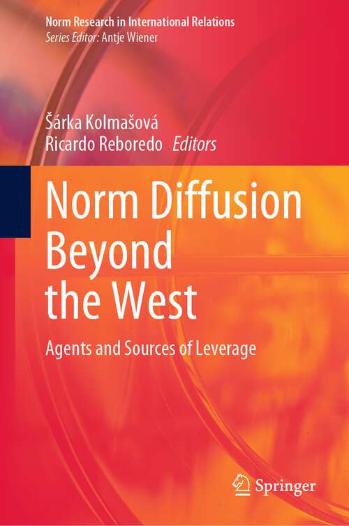 Book cover of Norm Diffusion Beyond the West: Agents and Sources of Leverage (1st ed. 2023) (Norm Research in International Relations)