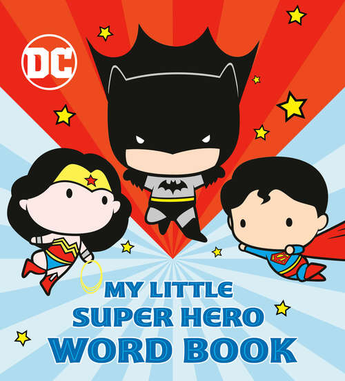 Book cover of My Little Super Hero Word Book (DC Justice League)