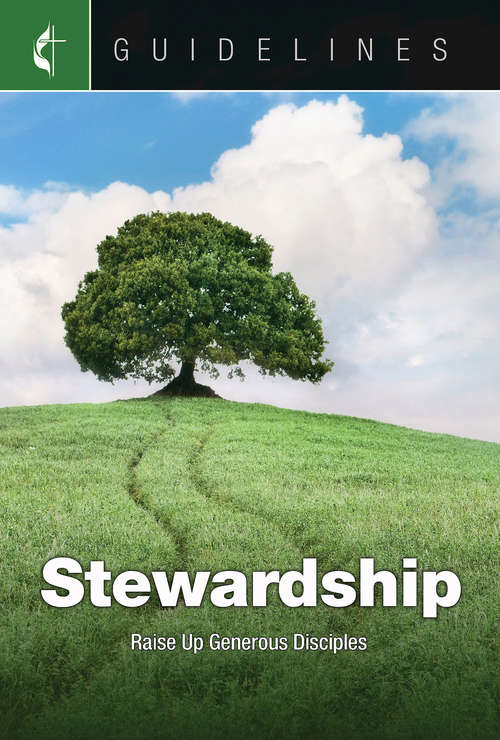 Book cover of Guidelines for Leading Your Congregation 2017-2020 Stewardship: Raise Up Generous Disciples