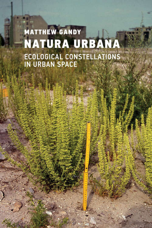 Book cover of Natura Urbana: Ecological Constellations in Urban Space