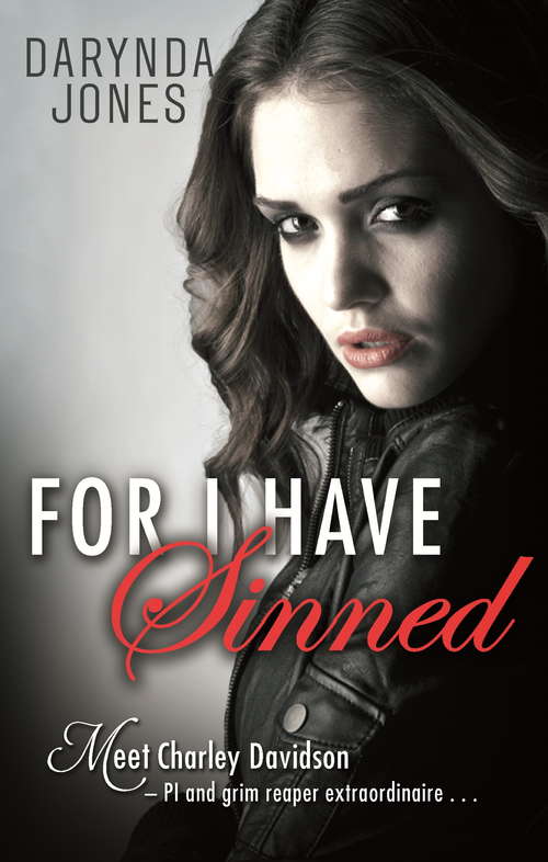 Book cover of For I Have Sinned: A Charley Davidson Story (Charley Davidson #3)