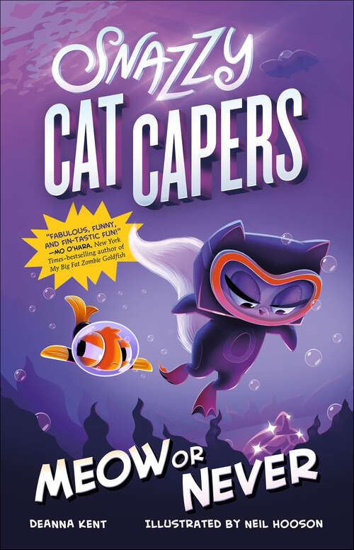 Book cover of Snazzy Cat Capers: Meow or Never (Snazzy Cat Capers Ser. #3)