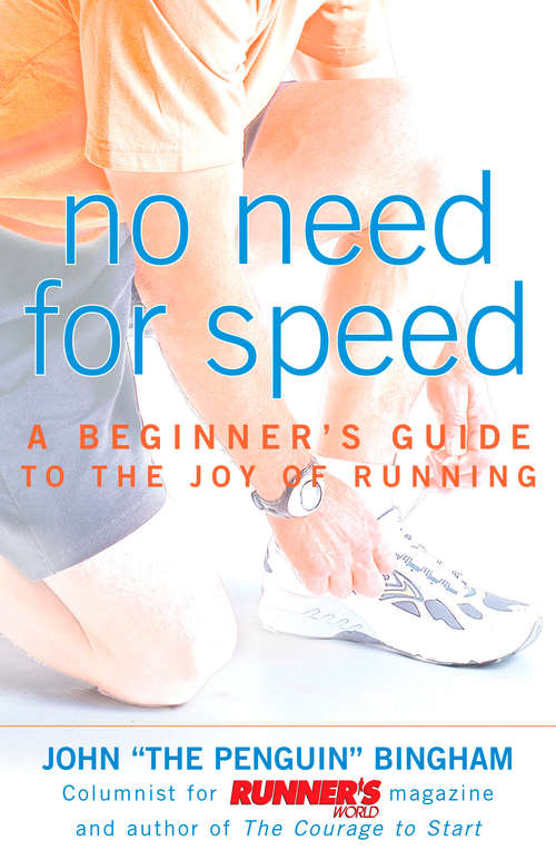 Book cover of No Need for Speed: A Beginner's Guide to the Joy of Running