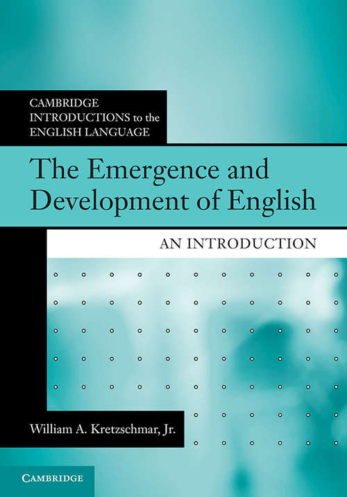 Book cover of The Emergence and Development of English: An Introduction (Cambridge Introductions to the English Language)