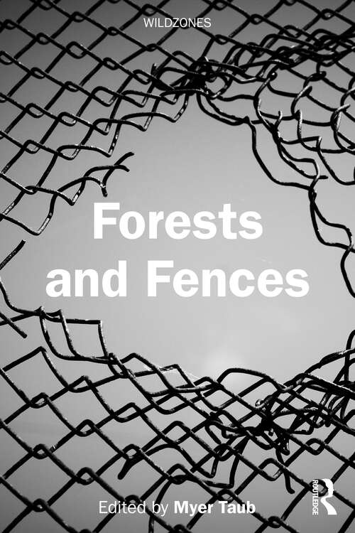 Book cover of Forests and Fences (WildZones)