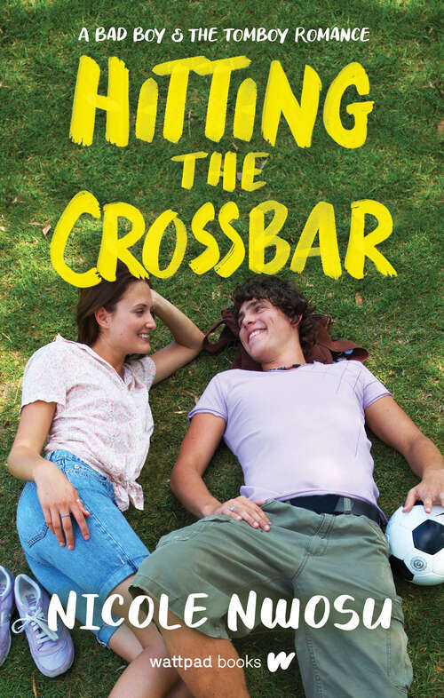 Book cover of Hitting the Crossbar: A Bad Boy And The Tomboy Romance