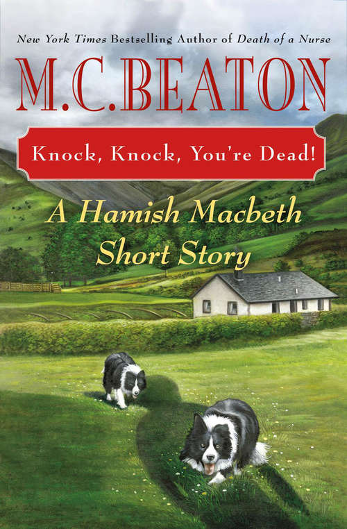 Book cover of Knock, Knock, You're Dead!: A Hamish Macbeth Short Story (A Hamish Macbeth Mystery #32)