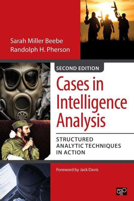Book cover of Cases in Intelligence Analysis: Structured Analytic Techniques In Action (Second Edition)