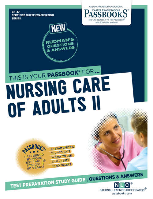 Book cover of NURSING CARE OF ADULTS II: Passbooks Study Guide (Certified Nurse Examination Series)