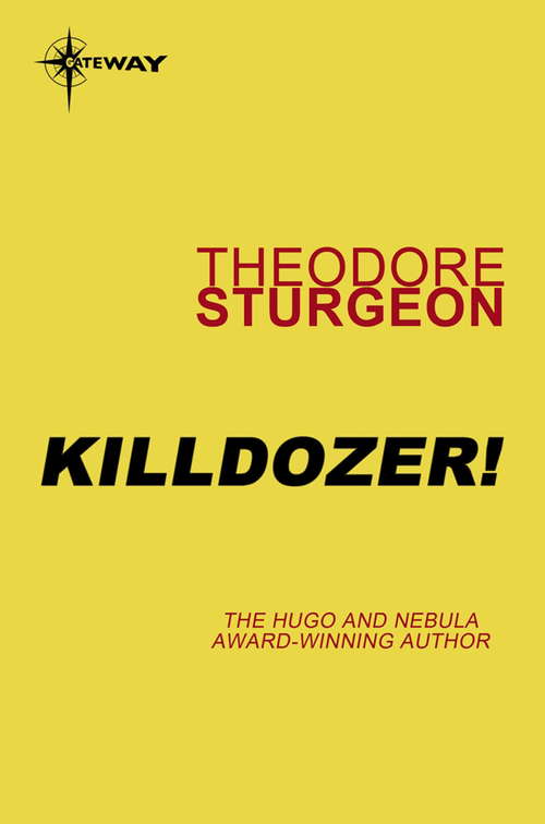 Book cover of Killdozer! (The\complete Stories Of Theodore Sturgeon Ser.: Vol. 3)