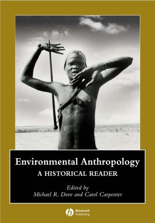 Book cover of Environmental Anthropology: A Historical Reader