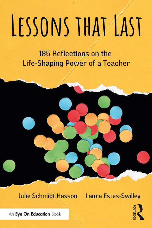 Book cover of Lessons that Last: 185 Reflections on the Life-Shaping Power of a Teacher