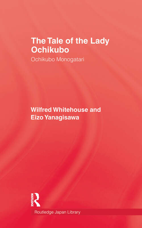 Book cover of The Tale of the Lady Ochikubo: Ochikubo Monogatari (Routledge Japan Library)