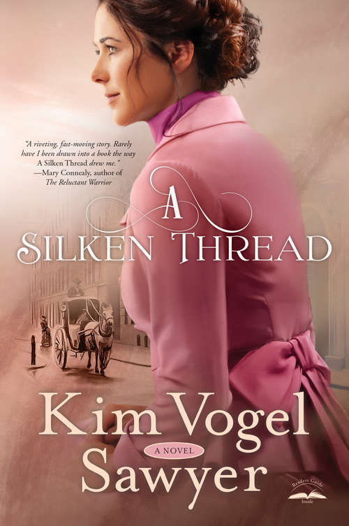 Book cover of A Silken Thread: A Novel