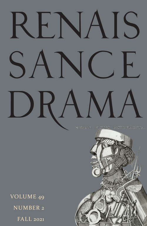 Book cover of Renaissance Drama, volume 49 number 2 (Fall 2021)