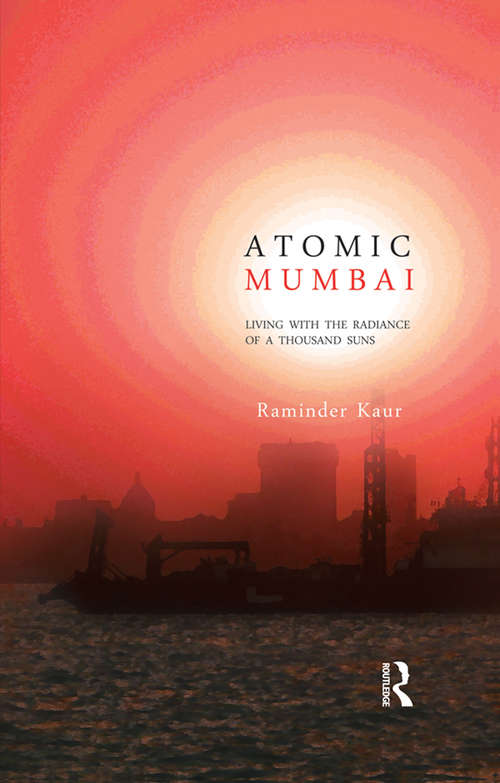 Book cover of Atomic Mumbai: Living with the Radiance of a Thousand Suns