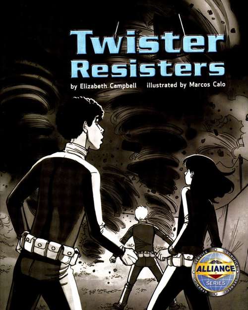 Book cover of Twister Resisters (Fountas & Pinnell LLI Purple: Level T)