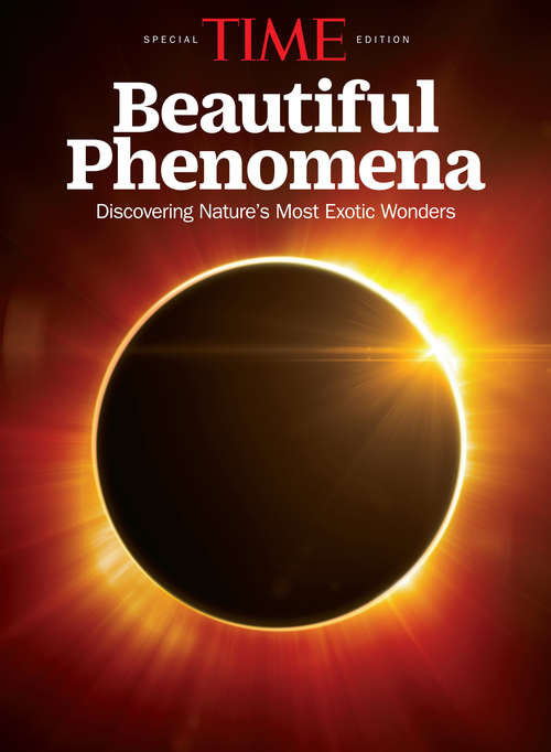 Book cover of TIME Beautiful Phenomena: Discovering Nature's Most Exotic Wonders