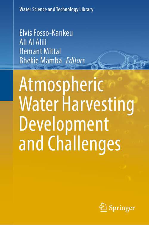 Book cover of Atmospheric Water Harvesting Development and Challenges (1st ed. 2023) (Water Science and Technology Library #122)