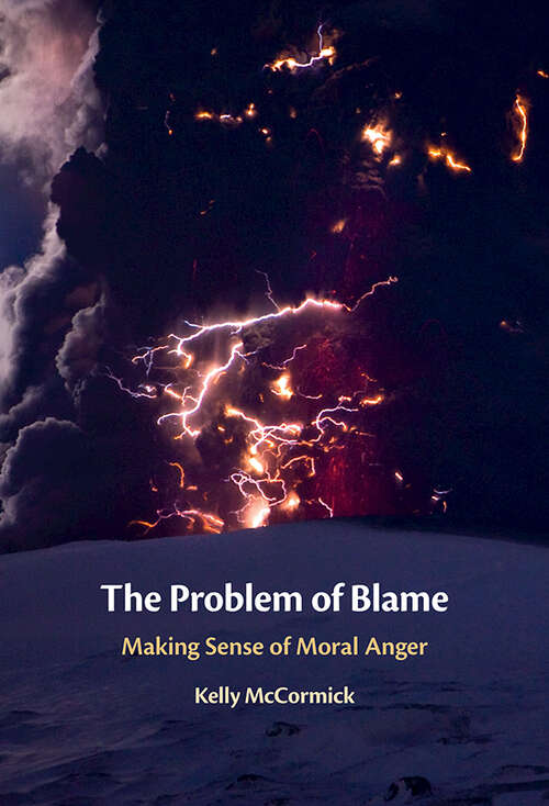 Book cover of The Problem of Blame: Making Sense of Moral Anger