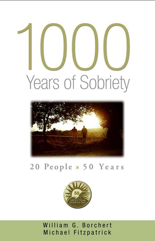 Book cover of 1000 Years of Sobriety: 20 People x 50 Years
