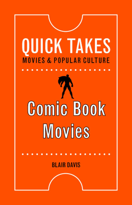 Book cover of Comic Book Movies (Quick Takes: Movies and Popular Culture)