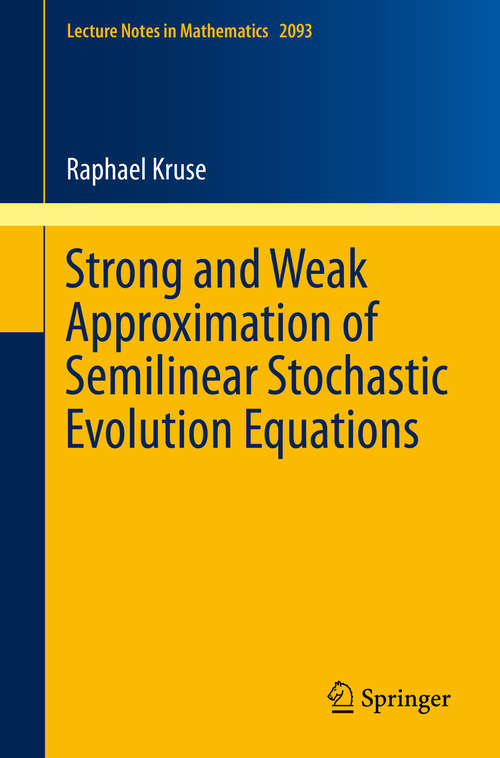 Book cover of Strong and Weak Approximation of Semilinear Stochastic Evolution Equations