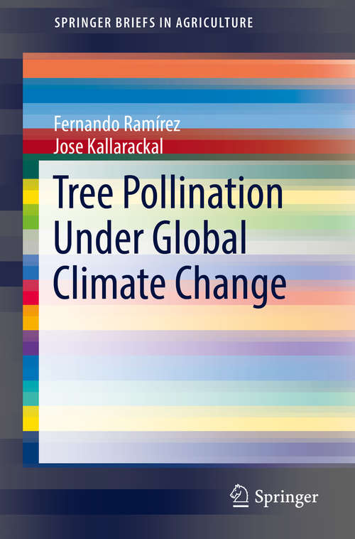 Book cover of Tree Pollination Under Global Climate Change (1st ed. 2018) (SpringerBriefs in Agriculture)