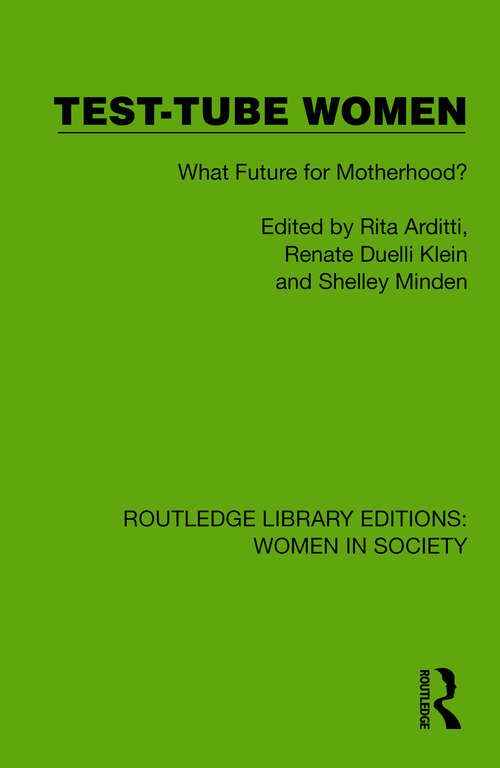 Book cover of Test-Tube Women: What Future for Motherhood? (Routledge Library Editions: Women in Society)