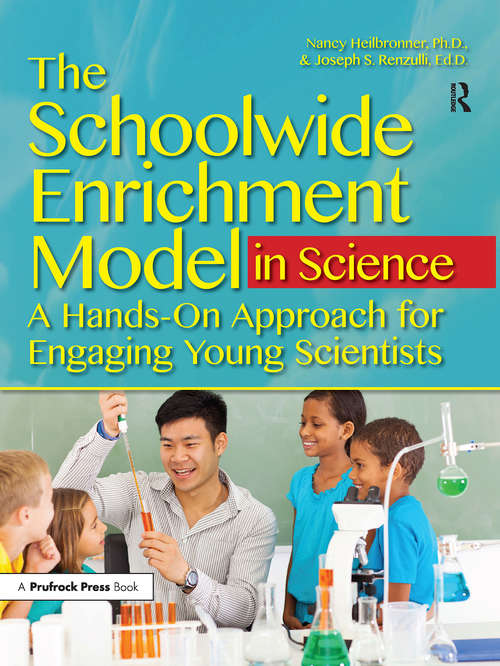 Book cover of The Schoolwide Enrichment Model in Science: A Hands-On Approach for Engaging Young Scientists