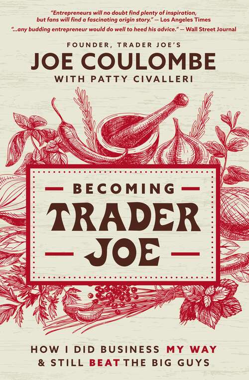 Book cover of Becoming Trader Joe: How I Did Business My Way and Still Beat the Big Guys