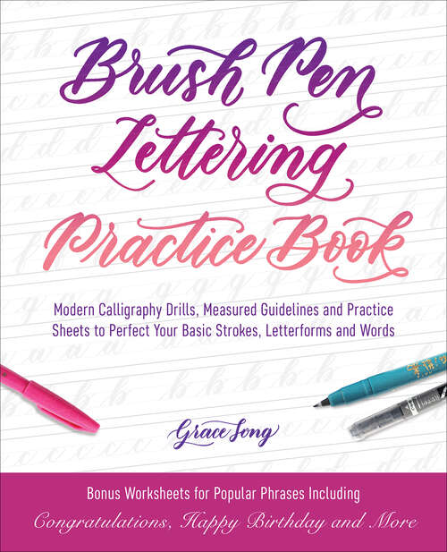 Book cover of Brush Pen Lettering Practice Book: Modern Calligraphy Drills, Measured Guidelines and Practice Sheets to Perfect Your Basic Strokes, Letterforms and Words