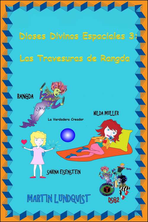 Book cover of Dioses Divinos Espaciales 3: Las travesuras de Rangda (Dioses Divinos Espaciales #3)