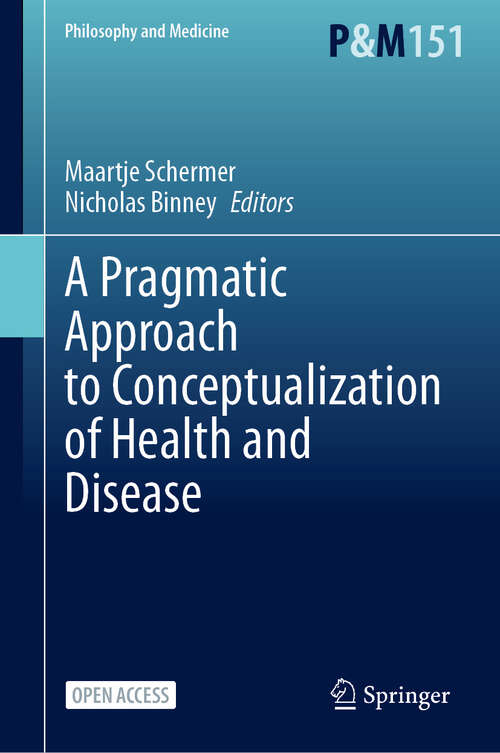 Book cover of A Pragmatic Approach to Conceptualization of Health and Disease (2024) (Philosophy and Medicine #151)