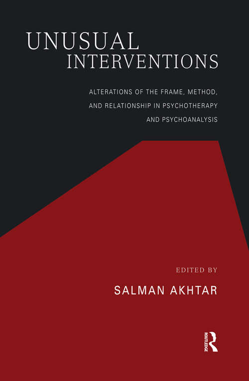 Book cover of Unusual Interventions: Alterations of the Frame, Method, and Relationship in Psychotherapy and Psychoanalysis