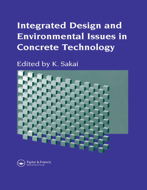 Book cover of Integrated Design and Environmental Issues in Concrete Technology (1)